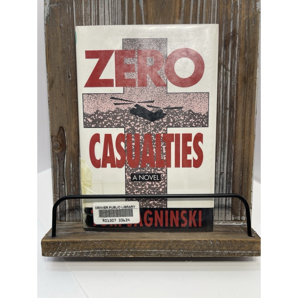 Zero Casualties A Novel By Tom‎ Jagninski 1991